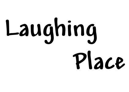 Laughing Place
